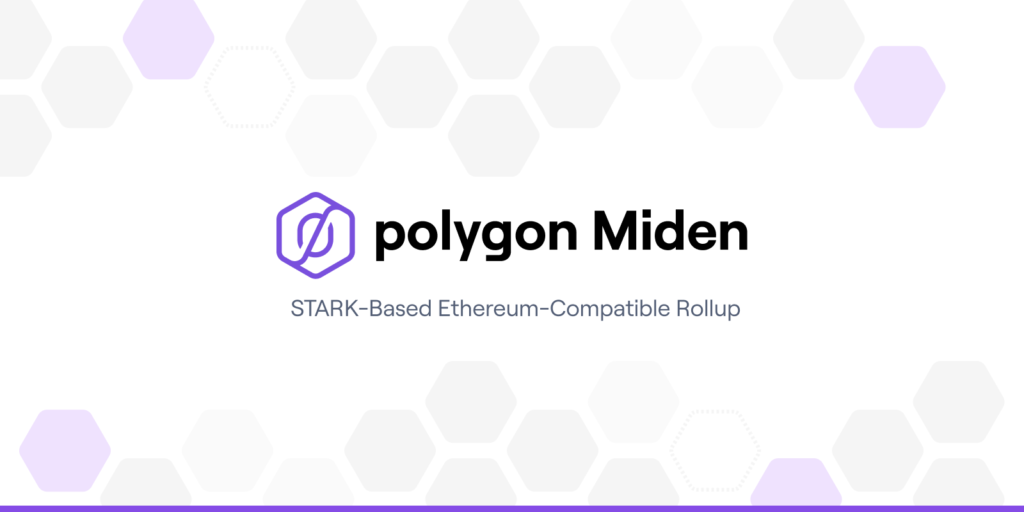 Polygon 推出基于zk-STARKs的先进扩容解决方案 Miden